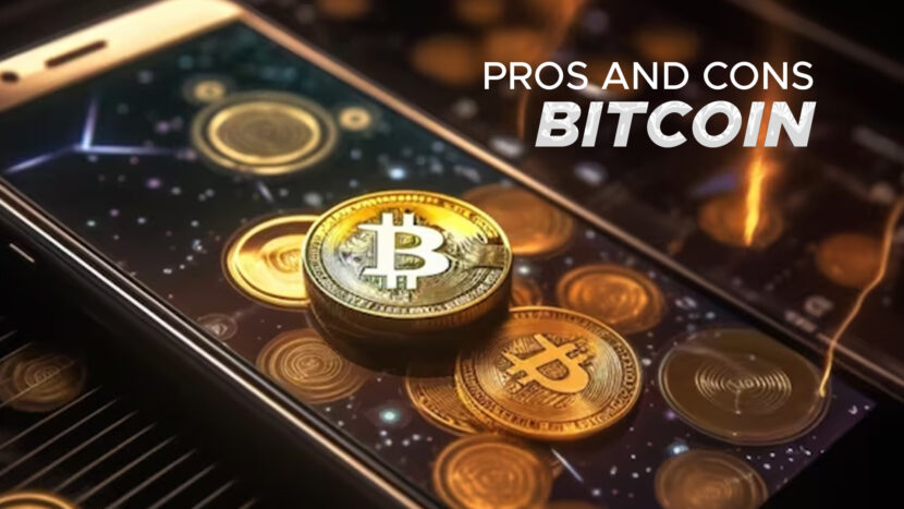 Pros And Cons Of Bitcoin: Is it Worth the Investment?