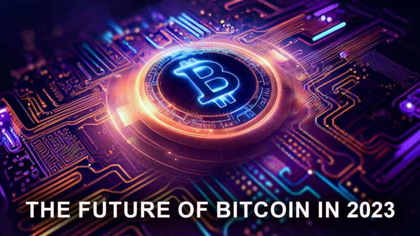 Top 5 Predictions And Trends For The Future of Bitcoin in 2023 