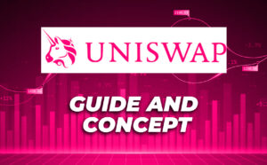 Uniswap: A Comprehensive Guide to Understanding the Concept